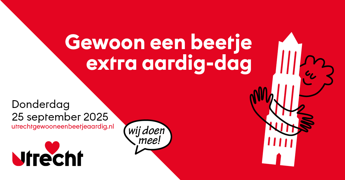 Gewoon een beetje extra aardig-dag 2025: Utrecht samen tegen eenzaamheid
