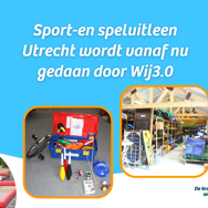 Sport- en speluitleen Utrecht wordt vanaf nu gedaan door Wij3.0