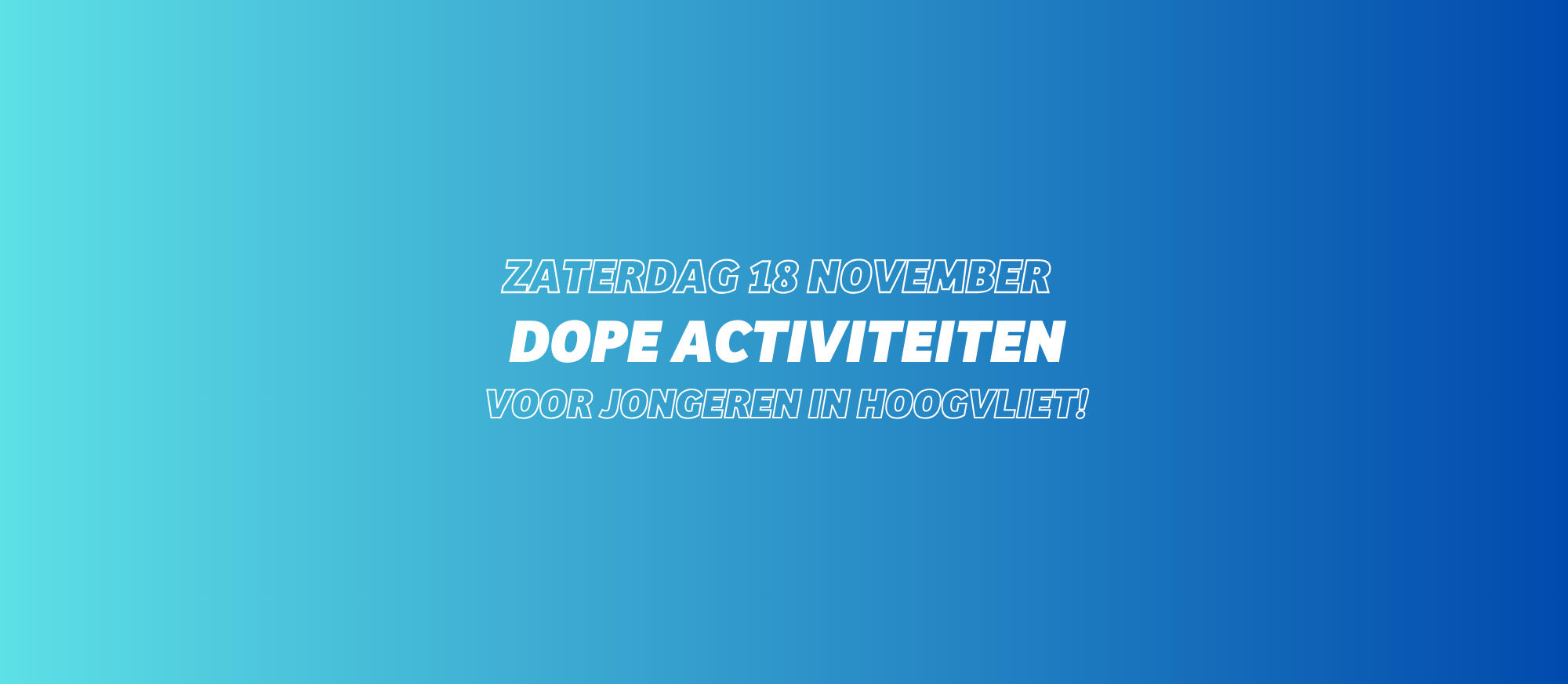 18 november | Gratis toffe activiteiten voor jongeren in Hoogvliet!