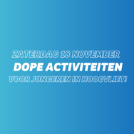 18 november | Gratis toffe activiteiten voor jongeren in Hoogvliet!