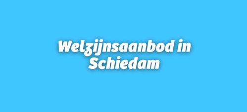 Welzijnsaanbod in Schiedam