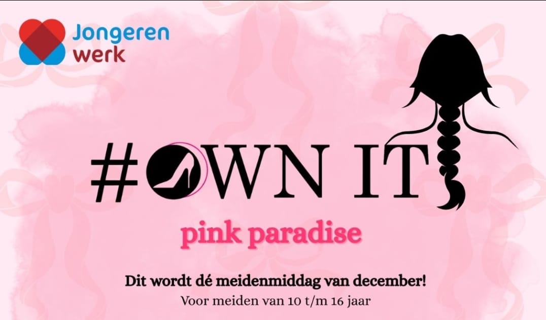 ✨ #OWN IT – Pink Paradise in Zaanstad: Dé meidenmiddag van december! ✨