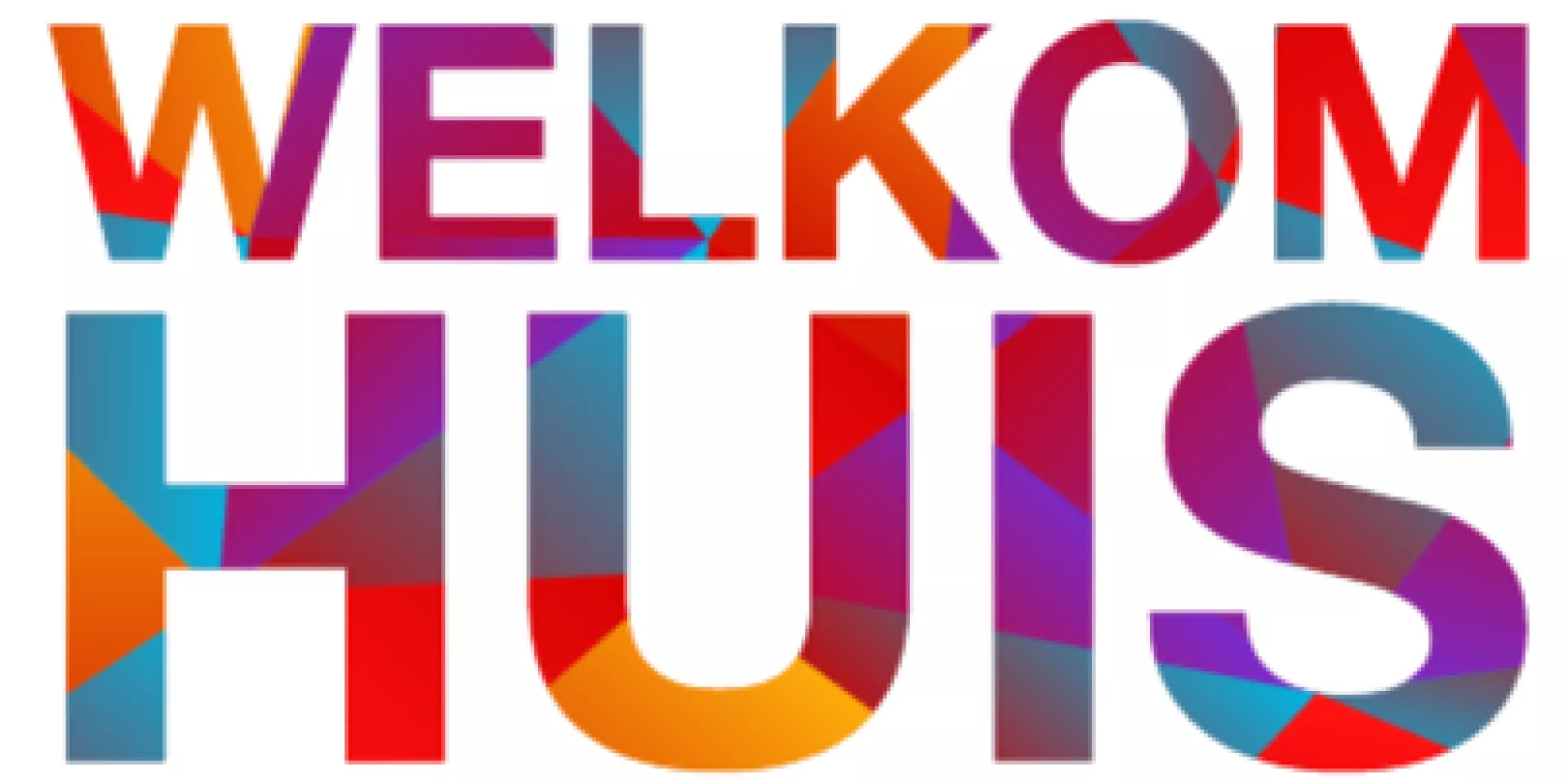 Kleurrijke tekst met de woorden "Welkom Huis".